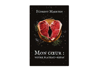Mon cœur : votre plateau-repas de Florent Maerten