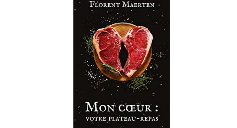 Mon cœur : votre plateau-repas de Florent Maerten
