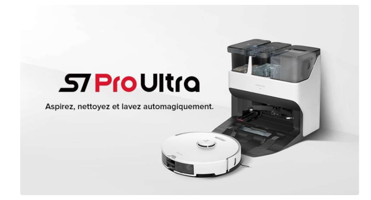 Jusqu’à -30 % : Roborock S7 Pro Ultra Aspirateur robot