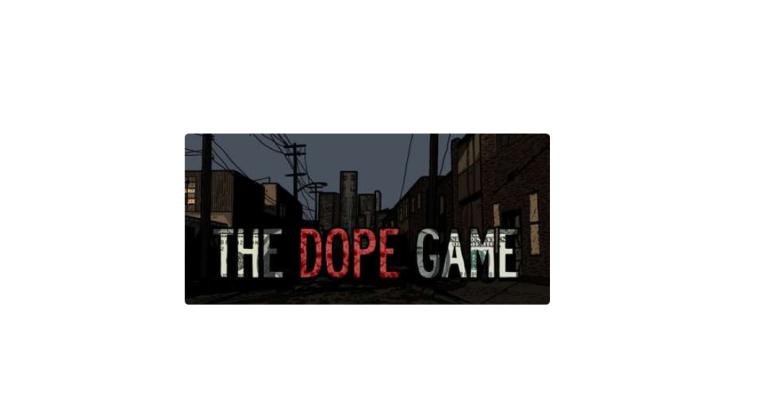 Gratuit : The Dope Game offert sur PC