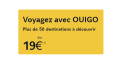Offre exceptionnelle : Sélection de destinations Ouigo à partir de 19€
