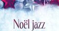 Noël Jazz: Première étoile – Fête à la nouvelle Orléans, Musique romantique…