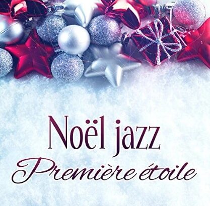 Noël Jazz: Première étoile – Fête à la nouvelle Orléans, Musique romantique…