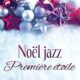 Noël Jazz: Première étoile – Fête à la nouvelle Orléans, Musique romantique…