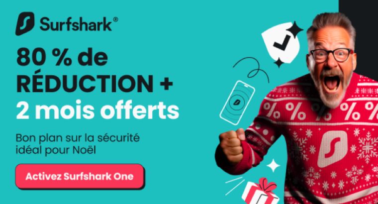 Surfshark VPN – OFFRE NOEL : 82% DE RÉDUCTION + jusqu’à 4 mois OFFERTS