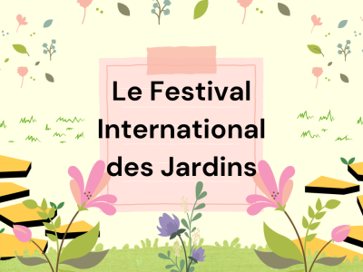Le Festival International des Jardins