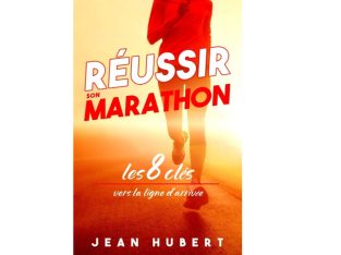 JEAN HUBERT: Réussir son Marathon: Les 8 clés vers la ligne d’arrivée