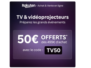 Profitez de 50€ de remise dès 499€ d’achat sur les TV & Vidéoprojecteurs