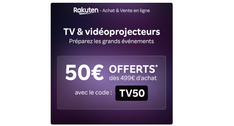 Profitez de 50€ de remise dès 499€ d’achat sur les TV & Vidéoprojecteurs